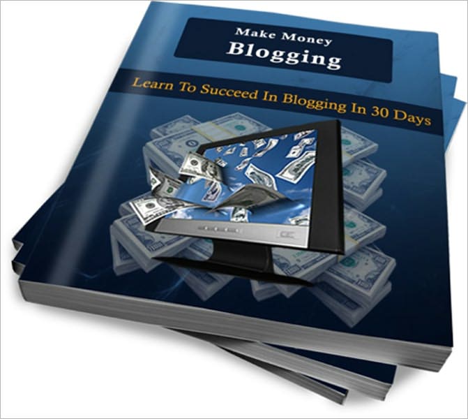 Make Money Blogging - Learn To Succeed In Blogging In 30 Days