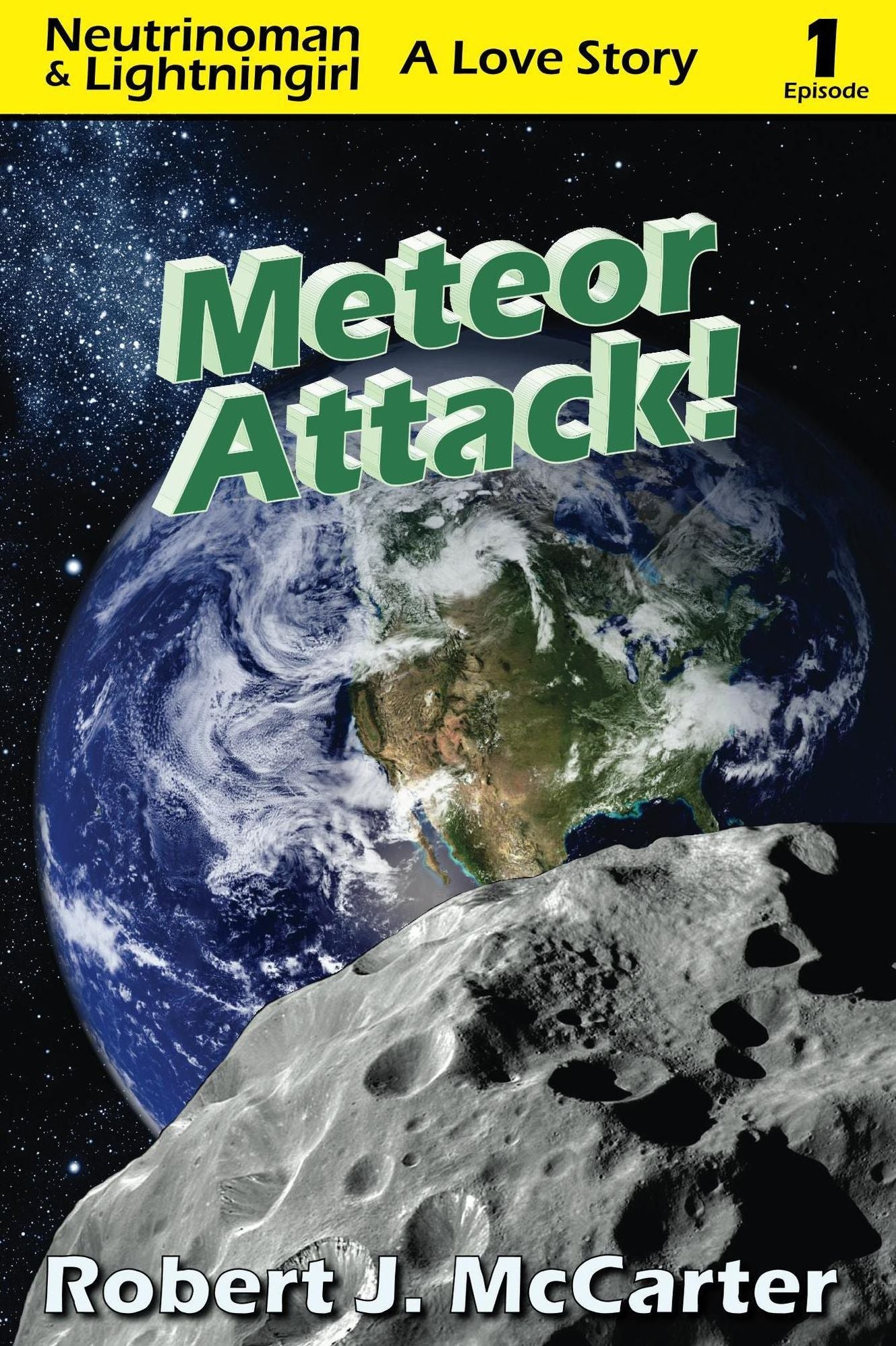 Meteor Attack! (Neutrinoman and Lightningirl: A Love Story, Episode 1)