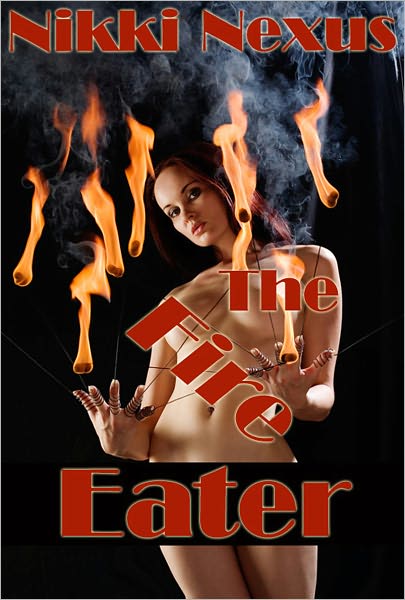 The Fire Eater (Wickedly Kinky Carnival Sex)