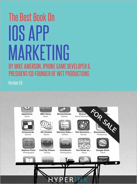 The Best Book on IOS App Marketing