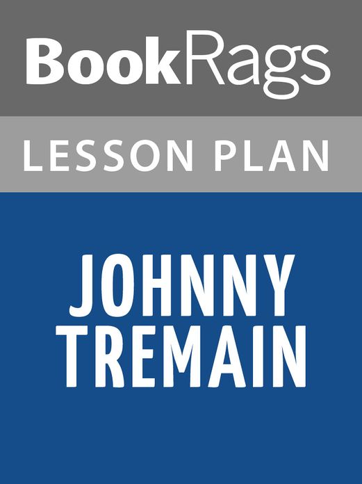 Johnny Tremain Lesson Plans