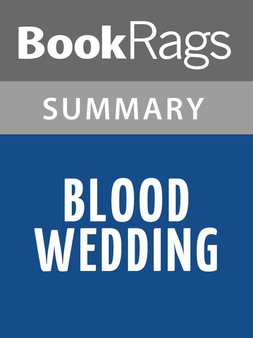 Blood Wedding by Federico Garcia Lorca Summary & Study Guide