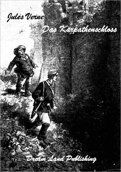 Jules Verne - Das Karpathenschloss (deutsche Ausgabe - German Edition)