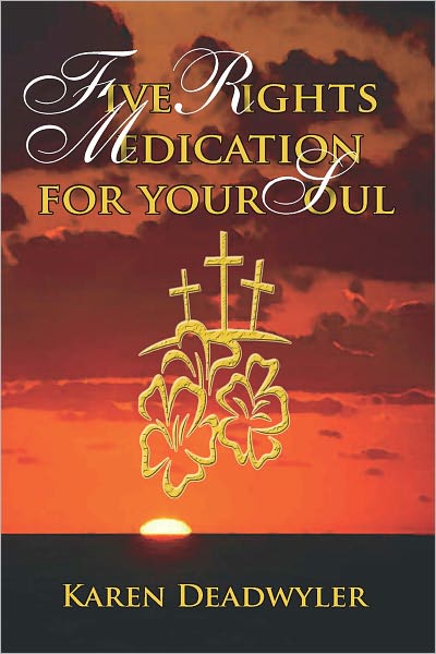 Five Rights Medication for Your Soul