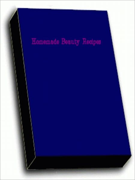 Homemade Beauty Recipes