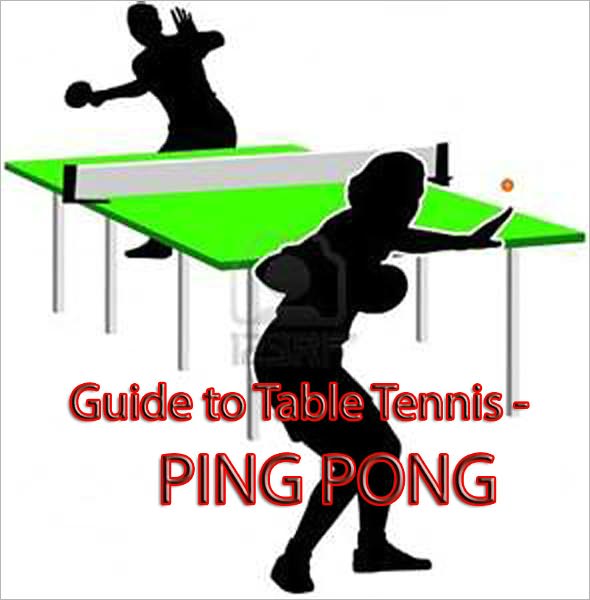 Guide to Table Tennis – PING PONG - Brand new ebook AAA+++