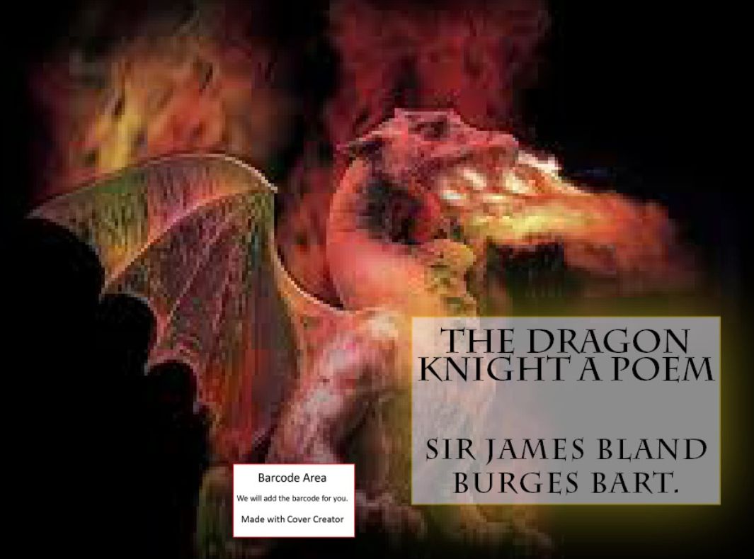 The Dragon Knight a Poem ( poem, poems, poet, poetry, William Shakespeare, literature, Edgar Allan poem, plays, works )