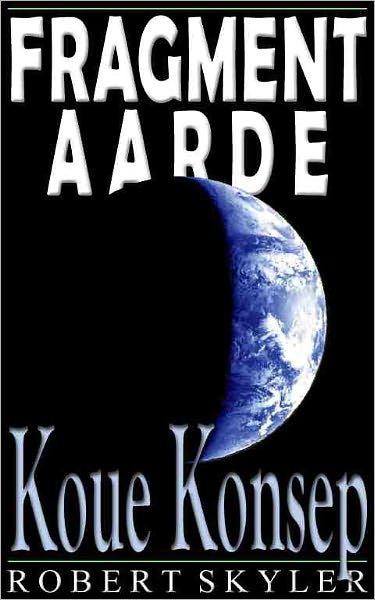 Fragment Aarde - 003 - Koue Konsep (Afrikaans Edition)