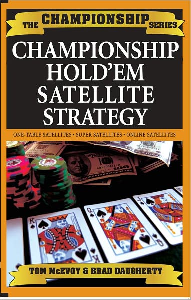 Championship Hold'em Satellite Strategy