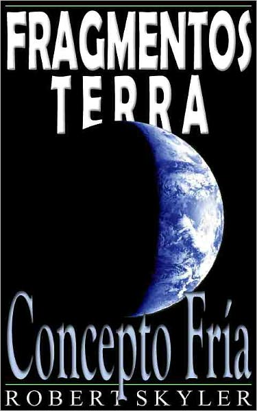 Fragmentos Terra - 003 - Concepto Fr&iacute;a (Galician Edition)