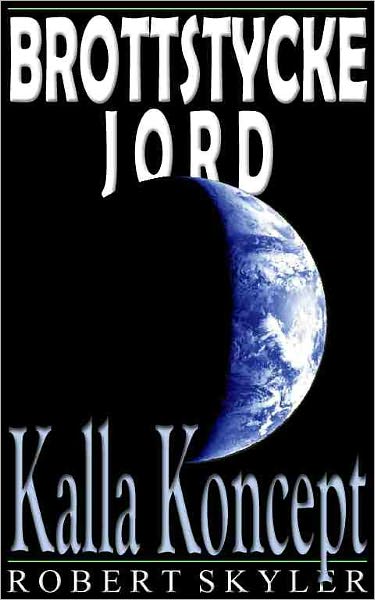 Brottstycke Jord - 003 - Kalla Koncept (Swedish Edition)