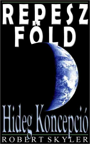Repesz F&ouml;ld - 003 - Hideg Koncepci&oacute; (Hungarian Edition)
