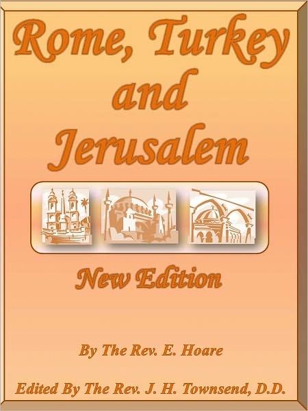 Rome, Turkey and Jerusalem