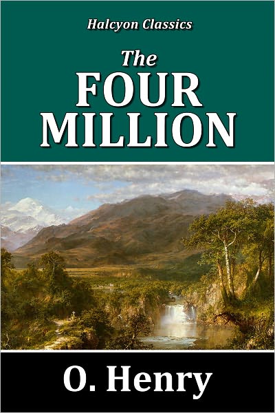 The Four Million by O. Henry