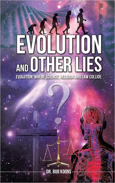 Evolution and Other Lies