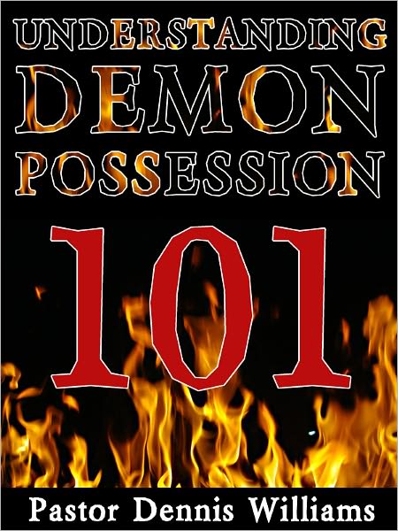 Understanding Demon Possession 101