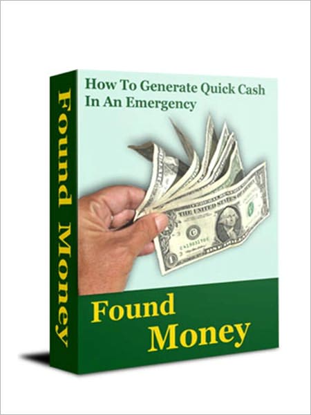 Found Money: How To Generate Quick Cash In An Emergency