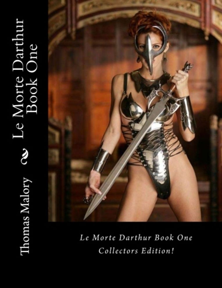 Fantasy Fiction: Le Morte D'Arther Book One ( news, information, message, piece of news, intelligence, story, register, book, ledger, exercise book, daybook )