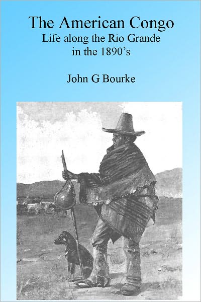 The American Congo: The Mexican Border 1890, Illustrated