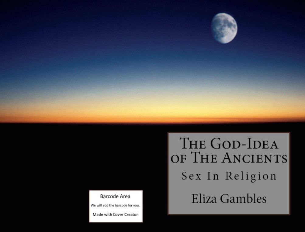 Religion: The God-Idea of the Ancients ( religion, religious, bible, Lord, commandments, history,, historical, teachings, budda, theology, chicken soup, preacher, reverend, Jesus )