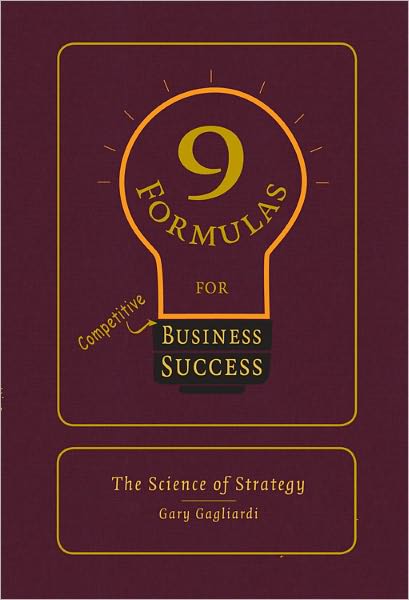 9 Formulas for Competitive Business Success:The Science of Strategy from Sun Tzu's The Art of War