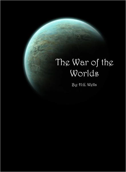 The War of the Worlds [Authorial Biography and Literary Analysis Included]