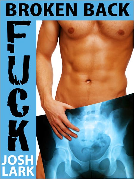 Broken Back Fuck (An M/m Paraplegic Erotica Story)