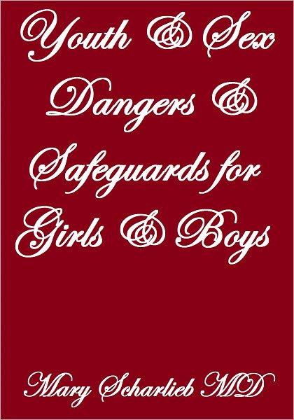 Youth And Sex Dangers And Safeguards For Girls And Boys