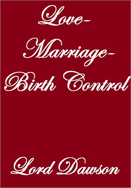 Love-Marriage-Birth Control