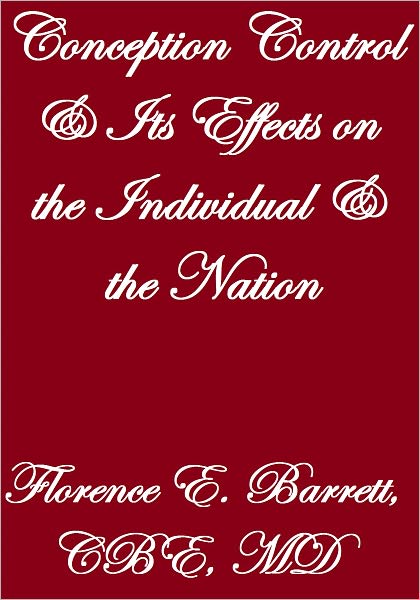CONCEPTION CONTROL AND ITS EFFECTS ON THE INDIVIDUAL AND THE NATION