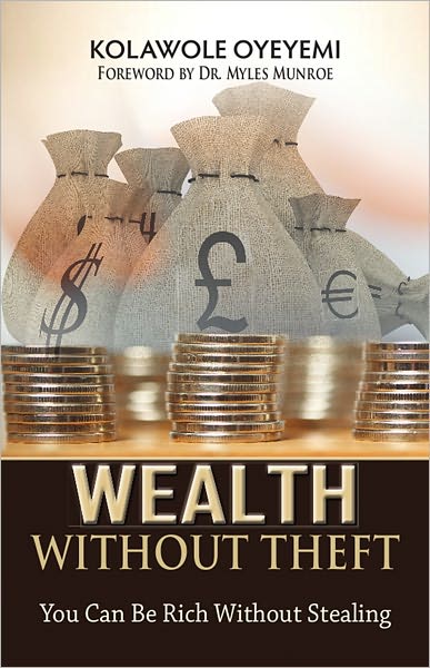 Wealth Without Theft: You Can Be Rich Without Stealing