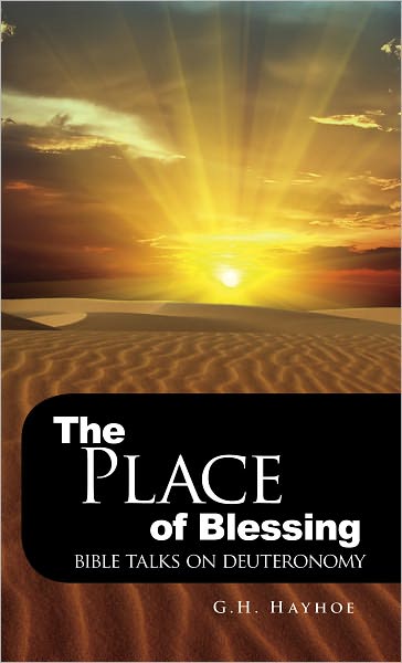 The Place of Blessing: Bible Talks on Deuteronomy