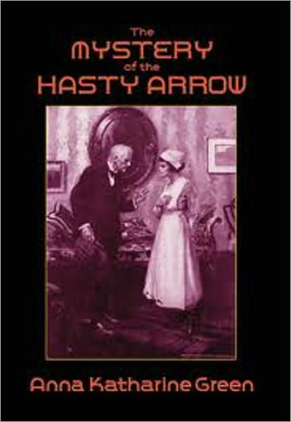 The Mystery of the Hasty Arrow