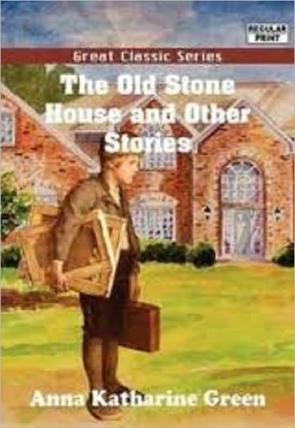 The Old Stone House and Other Stories