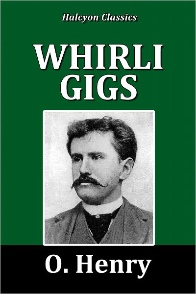 Whirligigs by O. Henry