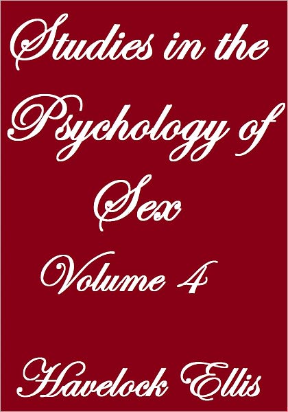 STUDIES IN THE PSYCHOLOGY OF SEX, VOLUME IV