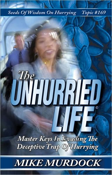 The Unhurried Life