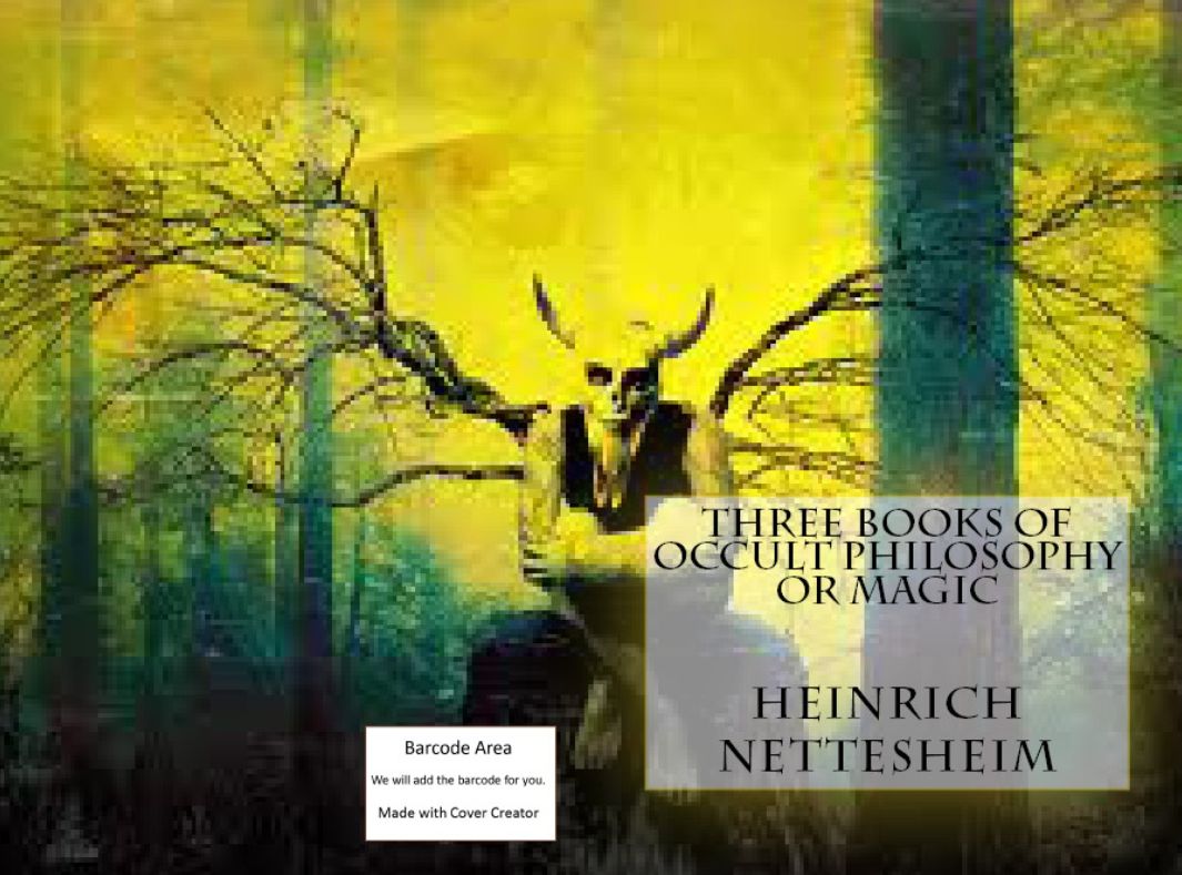 Biography: Three Books Of Occult Philosophy Or Magic