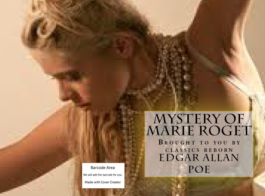 Mystery & Crime: 99 Cent The Mystery of Marie Roget (Art, Theology, Ethics, Thought, Theory, Self Help, Mystery, romance, action, adventure, sci fi, science fiction, drama, horror, thriller, classic, novel, literature, suspense)
