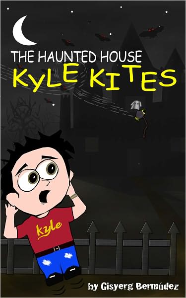KYLE KITES: THE HAUNTED HOUSE