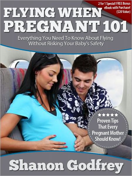 Flying When Pregnant 101: Everything You Need To Know About Flying Without Risking Your Baby’s Safety!