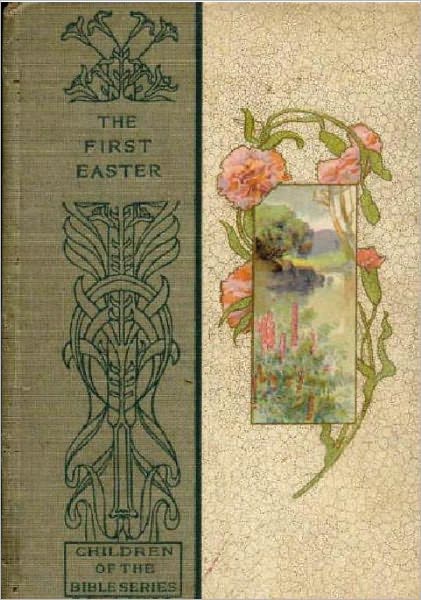 The First Easter (Illustrated)