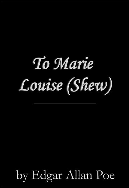 To Marie Louise (Shew)