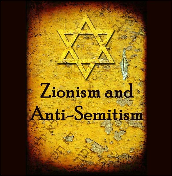 Zionism and Anti-Semitism (Illustrated)