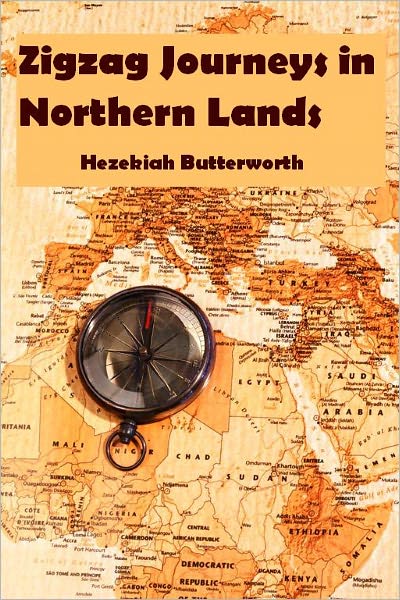 Zigzag Journeys in Northern Lands (Illustrated)