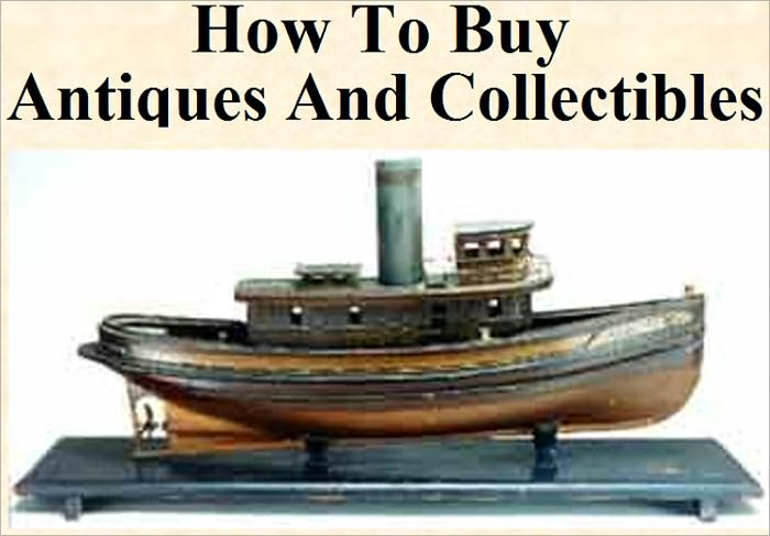 How To Buy Antiques And Collectibles: There is no reason you can not benefit and profit beyond your wildest imagination by knowing some of the tricks of the trade that are known by most antique and collectible dealers.