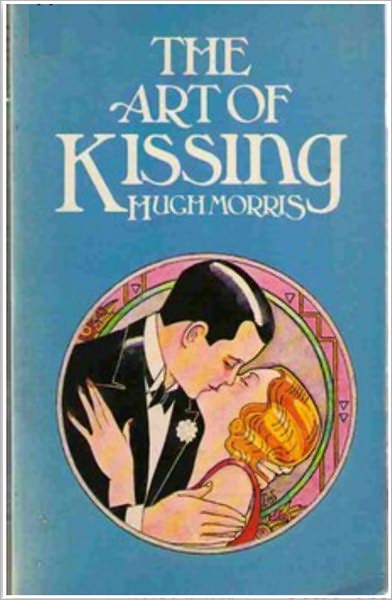 THE ART OF KISSING: Different Kinds of Kisses, Why People Kiss, Why Kissing Is Pleasant, Approved Methods of Kissing, Kisses Are But Preludes to Love, Preparing for the Kiss, How to Approach a Girl, The Technique of Kissing, and more…