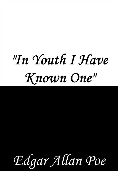 "In Youth I Have Known One"
