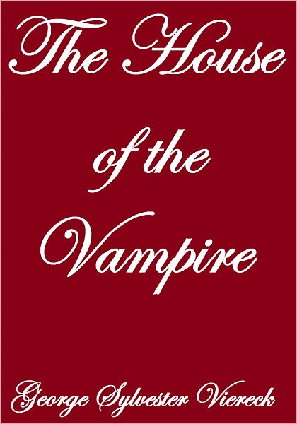 THE HOUSE OF THE VAMPIRE