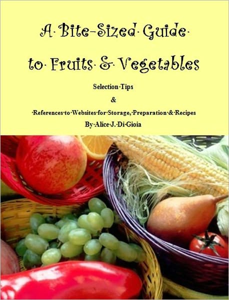 A Bite-Sized Guide to Fruits & Vegetables
